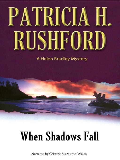 Title details for When Shadows Fall by Patricia H. Rushford - Wait list